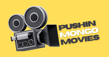 Pushin Mongo: Movies